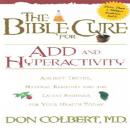 The Bible Cure for ADD and Hyperactivity: Ancient Truths, Natural Remedies and the Latest Findings f Audiobook