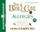 The Bible Cure for Allergies: Ancient Truths, Natural Remedies and the Latest Findings for Your Heal Audiobook
