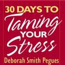 30 Days to Taming Your Stress Audiobook