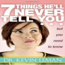 7 Things He'll Never Tell You but You Need to Know Audiobook