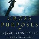 Cross Purposes: Discovering the Great Love of God for You Audiobook