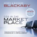 God in the Marketplace: 45 Questions Fortune 500 Executives Ask About Faith, Life, and Business Audiobook
