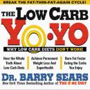The Low Carb Yo-Yo: Why Low Carb Diets Dont' Audiobook
