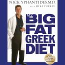 My Big Fat Greek Diet: How a 467 Pound Physician Hit His Ideal Weight and You Can Too Audiobook