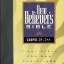 New Believer's Bible: Gospel of John Audiobook
