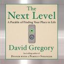 The Next Level: Finding Your Place in Life Audiobook