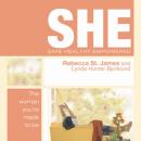 SHE: Safe, Healthy, & Empowered Audiobook