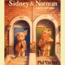 Sidney & Norman: A Tale of Two Pigs Audiobook