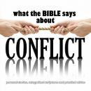 What the Bible Says About Conflict Audiobook
