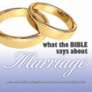 What the Bible Says About Marriage Audiobook