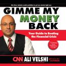 Gimme My Money Back: Your Guide to Beating the Financial Crisis Audiobook