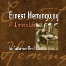 Ernest Hemingway: A Writer's Life Audiobook