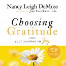 Choosing Gratitude: Your Journey to Joy Audiobook