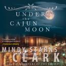 Under the Cajun Moon Audiobook