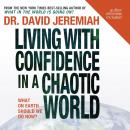 Living with Confidence in a Chaotic World: What On Earth Should We Do Now? Audiobook