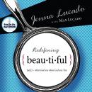 Redefining Beautiful: What God Sees When God Sees You Audiobook