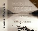 Be Still, My Soul: Embracing God's Purpose and Provision in Suffering Audiobook