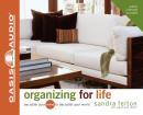 Organizing For Life: Declutter Your Mind to Declutter Your World Audiobook