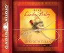 Lucky Baby: A Novel Audiobook