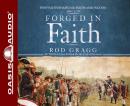 Forged in Faith: How Faith Shaped the Birth of the Nation 1607-1776 Audiobook