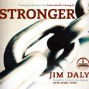 Stronger: Trading Brokenness for Unbreakable Strength Audiobook