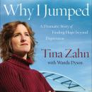 Why I Jumped: My True Story of Postpartum Depression, Dramatic Rescue & Return to Hope Audiobook