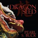 Dragon Seed Audiobook