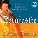 Majestie: The King Behind the King James Bible Audiobook