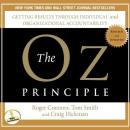 The Oz Principle: Getting Results Through Individual and Organizational Accountability Audiobook