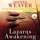 Lazarus Awakening: Finding Your Place in the Heart of God Audiobook