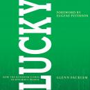Lucky: How the Kingdom Comes to Unlikely People Audiobook