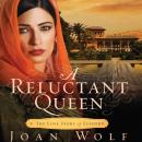 A Reluctant Queen: The Love Story of Esther Audiobook