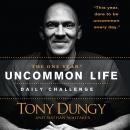 The One Year Uncommon Life Daily Challenge Audiobook