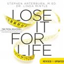 Lose It for Life: The Total Solution--Spiritual, Emotional, Physical--for Permanent Weight Loss Audiobook