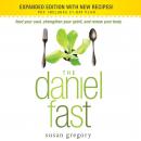The Daniel Fast: Feed Your Soul, Strengthen Your Spirit, and Renew Your Body Audiobook