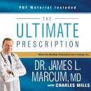 The Ultimate Prescription: What the Medical Profession Isn't Telling You Audiobook