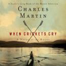 When Crickets Cry Audiobook