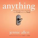 Anything: The Prayer That Unlocked My God and My Soul Audiobook