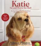 Katie Up and Down the Hall: The True Story of How One Dog Turned Five Neighbors into a Family, Glenn Plaskin