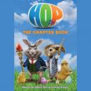Hop: The Chapter Book: The Chapter Book, Annie Auerbach