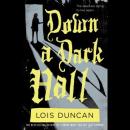 Down a Dark Hall, Lois Duncan
