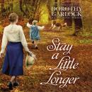 Stay a Little Longer, Dorothy Garlock