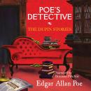 Poe’s Detective: The Dupin Stories