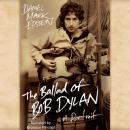 Ballad of Bob Dylan: A Portrait, Daniel Mark Epstein