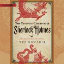 Oriental Casebook of Sherlock Holmes, Ted Riccardi