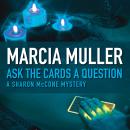 Ask the Cards a Question, Marcia Muller