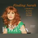Finding Sarah: A Duchess’ Journey to Find Herself Audiobook