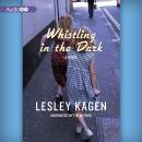 Whistling in the Dark, Lesley Kagen