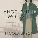 Angel with Two Faces: A Mystery Featuring Josephine Tey, Nicola Upson