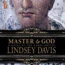 Master and God: A Novel of the Roman Empire, Lindsey Davis